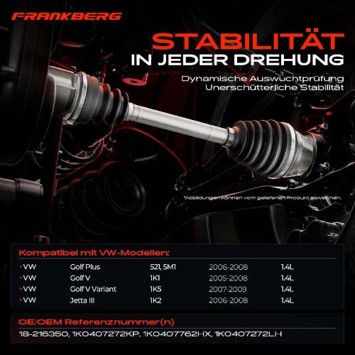 Frankberg 1x Antriebswelle Vorderachse Rechts für VW Golf 1K Touran Jetta III 1.4L 2005-2009 Bild Frankberg 1x Antriebswelle Vorderachse Rechts für VW Golf 1K Touran Jetta III 1.4L 2005-2009