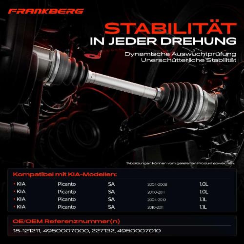 Frankberg 1x Antriebswelle Vorderachse Links für KIA Picanto SA 1.0L 1.1L 2004-2011 Bild Frankberg 1x Antriebswelle Vorderachse Links für KIA Picanto SA 1.0L 1.1L 2004-2011