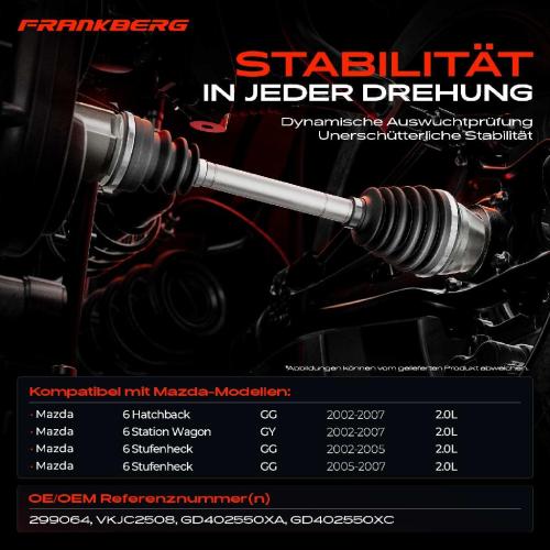 Frankberg 1x Antriebswelle Vorderachse Rechts für Mazda 6 GG GY 2.0L 2002-2007 Bild Frankberg 1x Antriebswelle Vorderachse Rechts für Mazda 6 GG GY 2.0L 2002-2007
