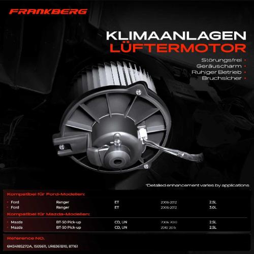 Frankberg 1x Gebläsemotor Innenraumgebläse für Ford Ranger ES ET Mazda BT-50 Pick-up CD UN Bild Frankberg 1x Gebläsemotor Innenraumgebläse für Ford Ranger ES ET Mazda BT-50 Pick-up CD UN