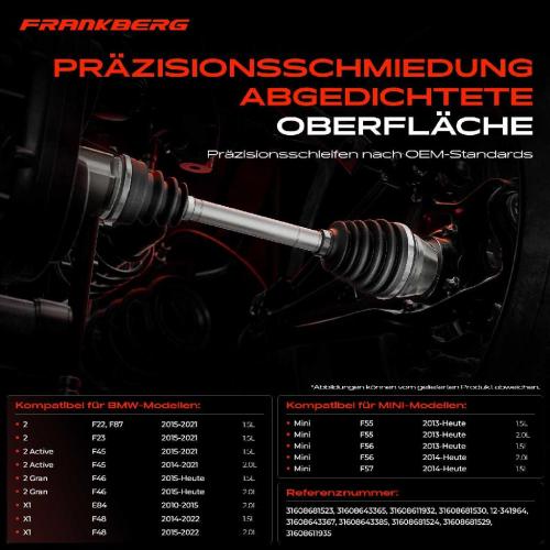 Frankberg 1x Antriebswelle Gelenksatz Vorderachse f r BMW X1 E84 F48 MINI Mini F55 Cooper One D Bild Frankberg 1x Antriebswelle Gelenksatz Vorderachse f r BMW X1 E84 F48 MINI Mini F55 Cooper One D