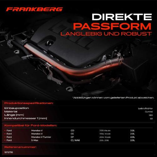 Frankberg 1x Kühlerschlauch Turboschlauch für Ford Mondeo V Schrägheck CE Mondeo V Stufenheck CD Mondeo V Bild Frankberg 1x Kühlerschlauch Turboschlauch für Ford Mondeo V Schrägheck CE Mondeo V Stufenheck CD Mondeo V