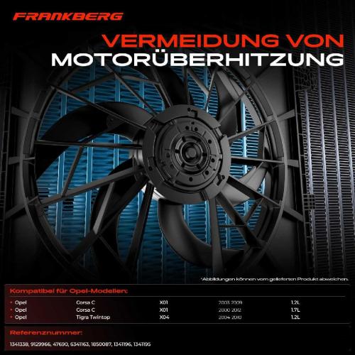 Frankberg 1x Motorkühller Einfachlüfter ohne Kühlerlüfterrahmen Opel Corsa C F08 F68 Tigra Twintop X04 Bild Frankberg 1x Motorkühller Einfachlüfter ohne Kühlerlüfterrahmen Opel Corsa C F08 F68 Tigra Twintop X04