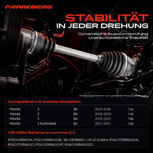 Frankberg 1x Antriebswelle Vorderachse Links für Mazda 3 Stufenheck BK 1.4L 1.6L 2003-2009 Bild Frankberg 1x Antriebswelle Vorderachse Links für Mazda 3 Stufenheck BK 1.4L 1.6L 2003-2009