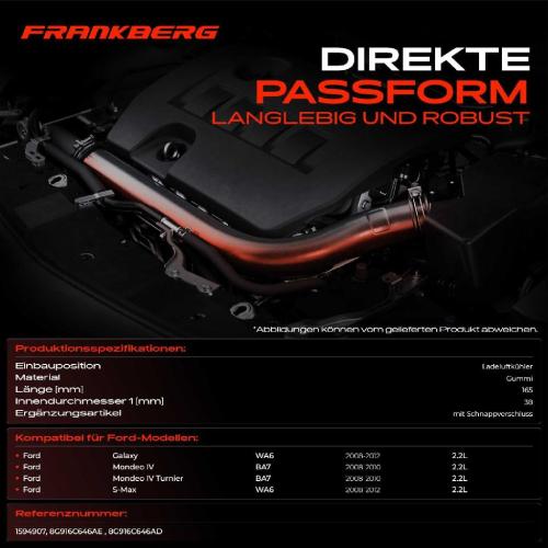 Frankberg 1x Kühlerschlauch Turboschlauch für Ford Galaxy WA6 Mondeo IV BA7 Mondeo IV Stufenheck Mondeo IV Turnier Bild Frankberg 1x Kühlerschlauch Turboschlauch für Ford Galaxy WA6 Mondeo IV BA7 Mondeo IV Stufenheck Mondeo IV Turnier