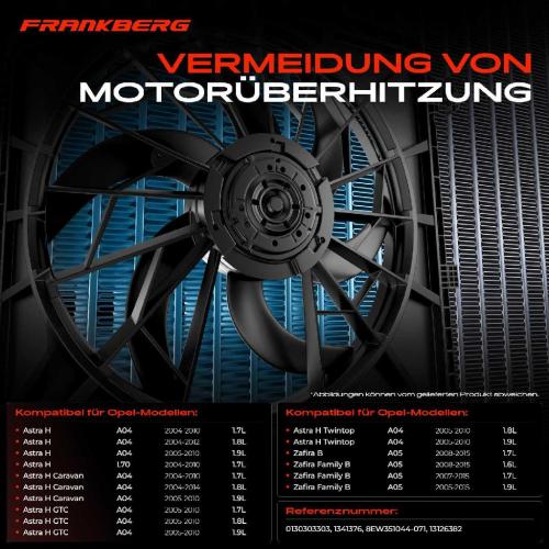 Frankberg 1x Motorkühller Einfachlüfter ohne Kühlerlüfterrahmen Opel Astra H L48 Zafira Family B 1.6L-1.9L Bild Frankberg 1x Motorkühller Einfachlüfter ohne Kühlerlüfterrahmen Opel Astra H L48 Zafira Family B 1.6L-1.9L