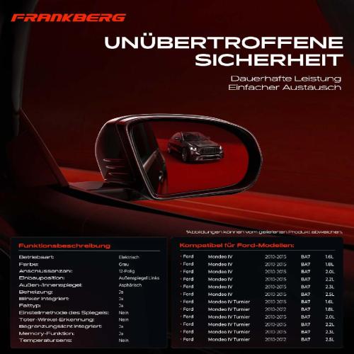 Frankberg 1x Außenspiegel Links für Ford Mondeo IV Stufenheck Turnier BA7 2007-2015 Bild Frankberg 1x Außenspiegel Links für Ford Mondeo IV Stufenheck Turnier BA7 2007-2015