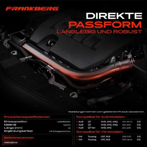Frankberg 1x Kühlerschlauch Turboschlauch für Audi Q7 4MB 4MG 4MQ Q7 Van 4MB 4MG VW Touareg CR7 RC8 2.0L 3.0L Bj ab 2015 Bild Frankberg 1x Kühlerschlauch Turboschlauch für Audi Q7 4MB 4MG 4MQ Q7 Van 4MB 4MG VW Touareg CR7 RC8 2.0L 3.0L Bj ab 2015