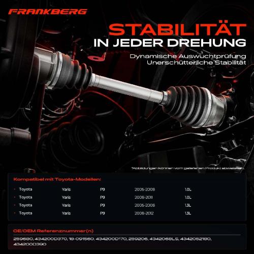 Frankberg 1x Antriebswelle Vorderachse Links für Toyota Yaris Kasten/Schrägheck P13 Bild Frankberg 1x Antriebswelle Vorderachse Links für Toyota Yaris Kasten/Schrägheck P13