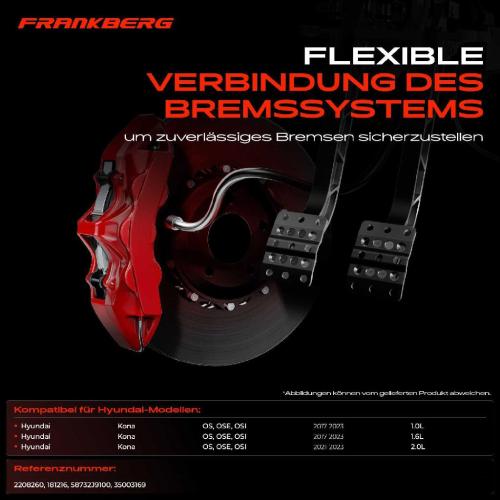 Frankberg 1x Bremsschlauch Bremsschl uche Vorderachse Rechts f r Hyundai Kona OS OSE OSI 1.6L Bild Frankberg 1x Bremsschlauch Bremsschl uche Vorderachse Rechts f r Hyundai Kona OS OSE OSI 1.6L